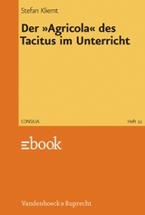 Der »Agricola« des Tacitus im Unterricht -  Stefan Kliemt
