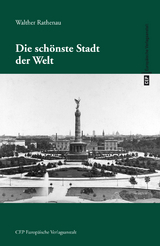 Die schönste Stadt der Welt - Walther Rathenau