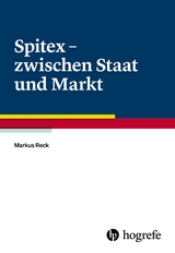 Spitex – zwischen Staat und Markt - Markus Reck