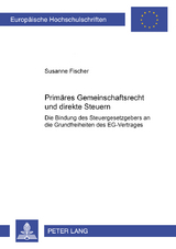 Primäres Gemeinschaftsrecht und direkte Steuern - Susanne Fischer