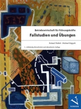 Betriebswirtschaft für Führungskräfte: Fallstudien und Übungen - Roland Waibel, Michael Käppeli