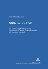 NGOs und die UNO - Felix-W. Stoecker