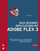 Rich Internet Applications mit Adobe Flex 3 - Simon Widjaja