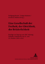 «Eine Gesellschaft der Freiheit, der Gleichheit, der Brüderlichkeit» - 