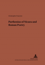 Parthenius of Nicaea and Roman Poetry - Christopher Francese