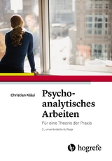 Psychoanalytisches Arbeiten - Christian Kläui