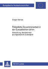 Polizeiliche Zusammenarbeit in der Europäischen Union - Gregor Kämper