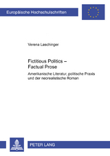 Fictitious Politics – Factual Prose - Verena Laschinger