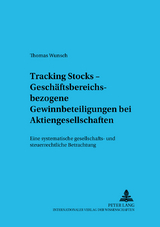 Tracking Stocks – Geschäftsbereichsbezogene Gewinnbeteiligungen bei Aktiengesellschaften - Thomas Wunsch