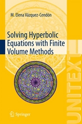 Solving Hyperbolic Equations with Finite Volume Methods - M. Elena Vázquez-Cendón