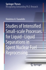 Studies of Intensified Small-scale Processes for Liquid-Liquid Separations in  Spent Nuclear Fuel Reprocessing - Dimitrios Tsaoulidis
