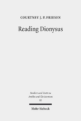 Reading Dionysus - Courtney J. P. Friesen