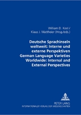 Deutsche Sprachinseln weltweit: Interne und externe Perspektiven- German Language Varieties Worldwide: Internal and external Perspectives - 