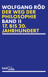 Der Weg der Philosophie Bd. 2: 17. bis 20. Jahrhundert - Röd, Wolfgang