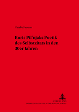 Boris Pil’njaks Poetik des Selbstzitats in den 30er Jahren - Natalie Kromm