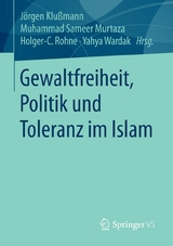 Gewaltfreiheit, Politik und Toleranz im Islam - 