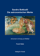 Sandro Botticelli: Die astronomischen Werke - Frank Keim