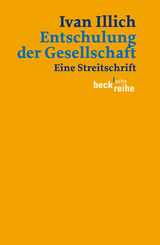 Entschulung der Gesellschaft - Illich, Ivan