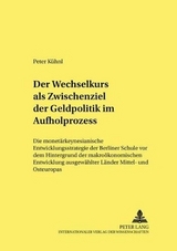 Der Wechselkurs als Zwischenziel der Geldpolitik im Aufholprozess - Peter Kühnl