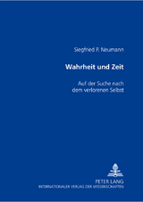 Wahrheit und Zeit - Siegfried P. Neumann