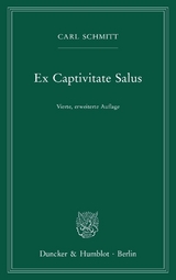 Ex Captivitate Salus. - Schmitt, Carl