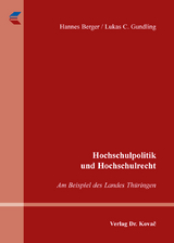 Hochschulpolitik und Hochschulrecht - Hannes Berger, Lukas C. Gundling