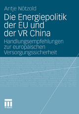 Die Energiepolitik der EU und der VR China - Antje Nötzold