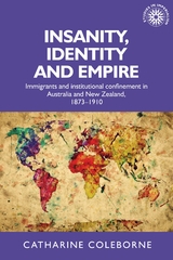 Insanity, identity and empire -  Catharine Coleborne