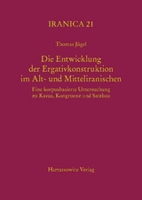 Die Entwicklung der Ergativkonstruktion im Alt- und Mitteliranischen - Thomas Jügel