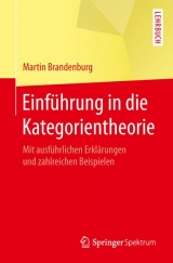 Einführung in die Kategorientheorie - Martin Brandenburg