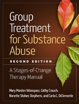 Group Treatment for Substance Abuse, Second Edition - Velasquez, Mary Marden; Crouch, Cathy; Stephens, Nanette Stokes; DiClemente, Carlo C.