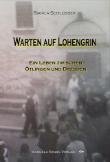 Warten auf Lohengrin - Bianca Schlosser