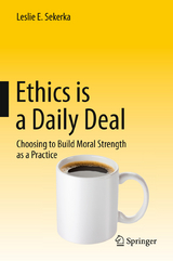 Ethics is a Daily Deal - Leslie E Sekerka