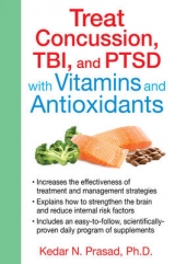 Treat Concussion, TBI, and PTSD with Vitamins and Antioxidants - Kedar N. Prasad