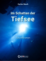 Im Schatten der Tiefsee - Carlos Rasch