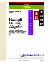 Huangdi Neijing Lingshu - Schmidt, Muhammad W.G.A.