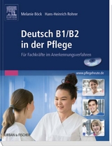 Deutsch B1/B2 in der Pflege - Melanie Böck, Hans-Heinrich Rohrer