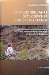 20 Millionen Jahre geologischer Dauerstillstand?