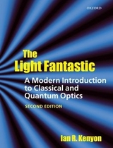 The Light Fantastic: A Modern Introduction to Classical and Quantum Optics - Kenyon, Ian