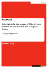 Criteria for the Assessment of Effectiveness Russian Policies towards the European Union - Paul Shoust