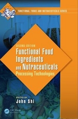 Functional Food Ingredients and Nutraceuticals - Shi, John