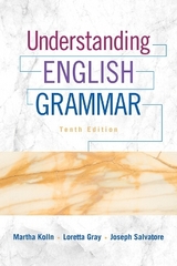 Understanding English Grammar - Kolln, Martha; Gray, Loretta; Salvatore, Joseph