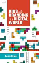 Kids and branding in a digital world -  Barry Gunter
