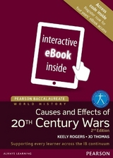 Pearson Baccalaureate: History Causes and Effects of 20th-century Wars 2e etext - Rogers, Keely; Thomas, Jo