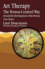 Art Therapy - The Person-Centred Way - Silverstone, Liesl