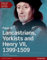 Edexcel A Level History, Paper 3: Lancastrians, Yorkists and Henry VII 1399-1509 Student Book + ActiveBook - Carrel, Helen