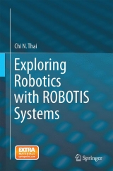Exploring Robotics with ROBOTIS Systems - Chi N. Thai