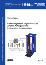 Elektromagnetisch angetriebene und geführte Aufzugsysteme: - Rüdiger Appunn