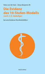 Die Evidenz des 10-Stufen-Modells nach J.E. Upledger - Denys Benjamin Alt, Heinz von der Stein