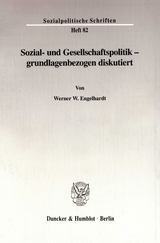 Sozial- und Gesellschaftspolitik - grundlagenbezogen diskutiert. - Werner W. Engelhardt